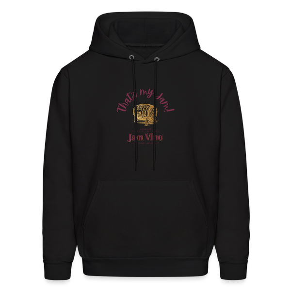Jam Vino “That’s My Jam” Hoodie – Unisex Cozy Fleece Sweatshirt - black