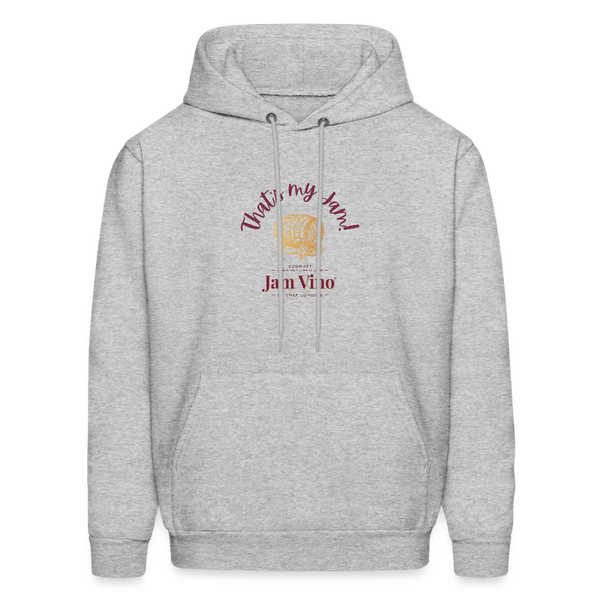 Jam Vino “That’s My Jam” Hoodie – Unisex Cozy Fleece Sweatshirt - heather gray