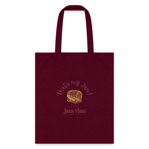 Jam Vino “That’s My Jam” Canvas Tote Bag – Reusable Grocery & Everyday Carry - burgundy