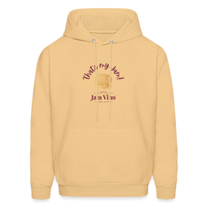 Jam Vino “That’s My Jam” Hoodie – Unisex Cozy Fleece Sweatshirt - light gold 