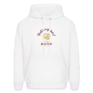 Jam Vino “That’s My Jam” Hoodie – Unisex Cozy Fleece Sweatshirt - white