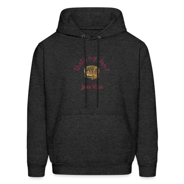 Jam Vino “That’s My Jam” Hoodie – Unisex Cozy Fleece Sweatshirt - charcoal grey