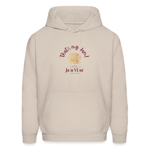 Jam Vino “That’s My Jam” Hoodie – Unisex Cozy Fleece Sweatshirt - Sand