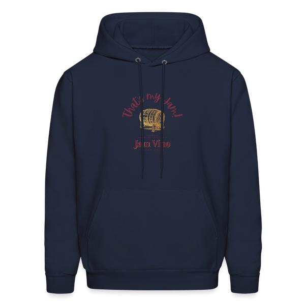 Jam Vino “That’s My Jam” Hoodie – Unisex Cozy Fleece Sweatshirt - navy
