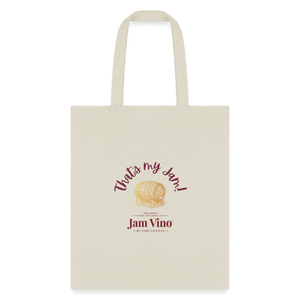 Jam Vino “That’s My Jam” Canvas Tote Bag – Reusable Grocery & Everyday Carry - natural