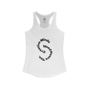 "Creative Minds Need Peace Too" (Back) Peace is the Flex.