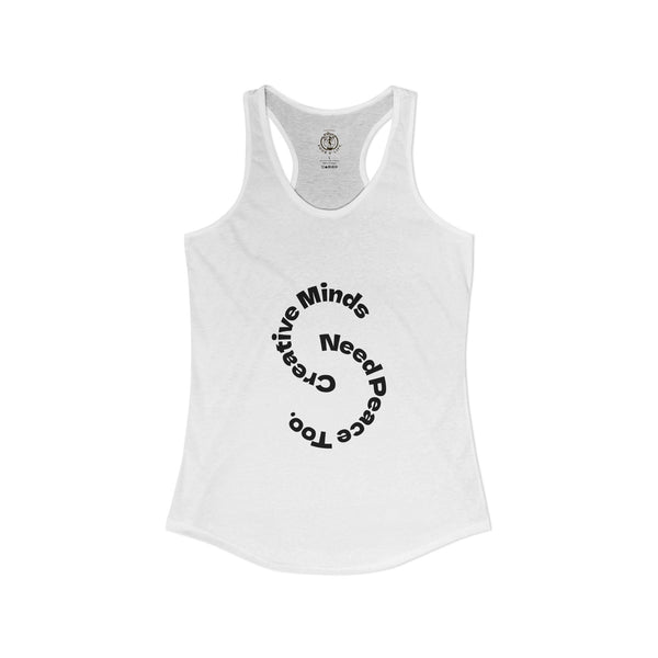"Creative Minds Need Peace Too" (Back) Peace is the Flex.